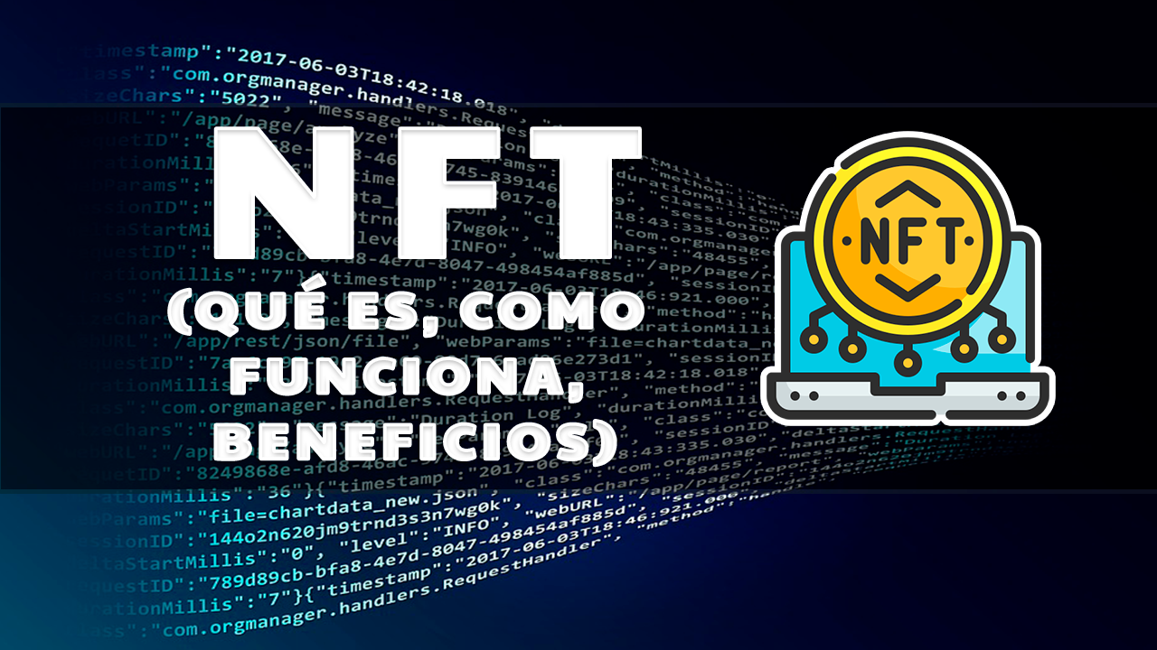 NFT: ¿Qué es?, funcionalidad, ¿para que sirve?